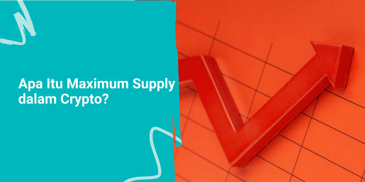 Apa Itu Maximum Supply dalam Crypto?