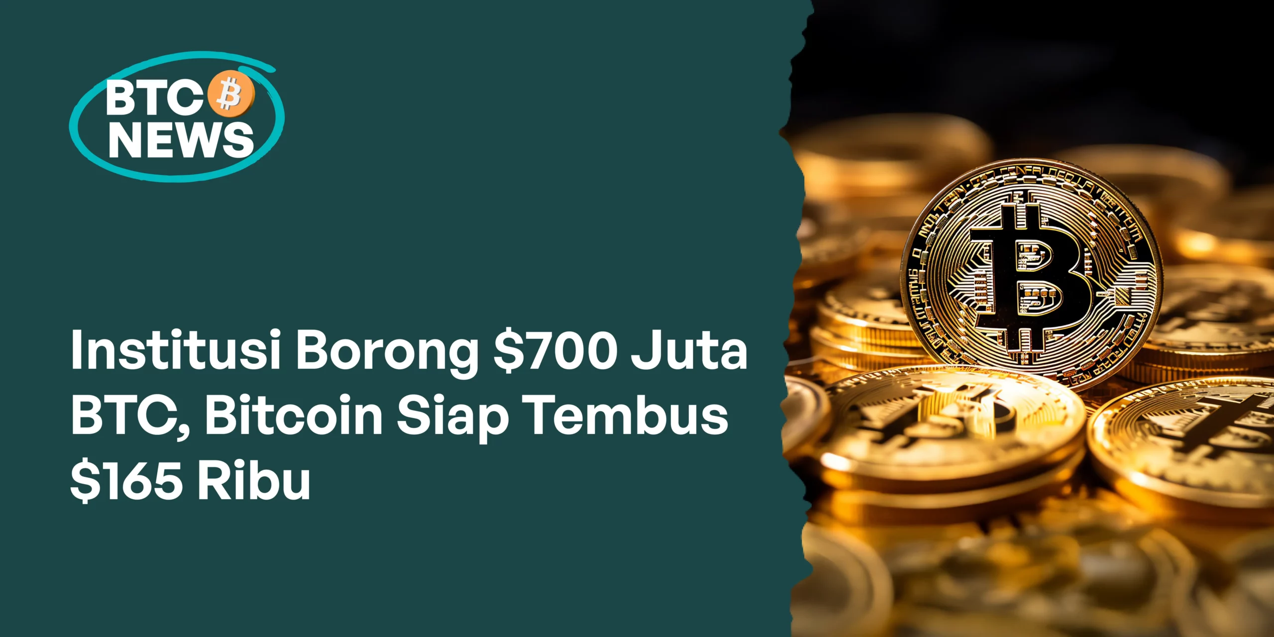 Institusi Borong $700 Juta BTC, Bitcoin Siap Tembus $165 Ribu