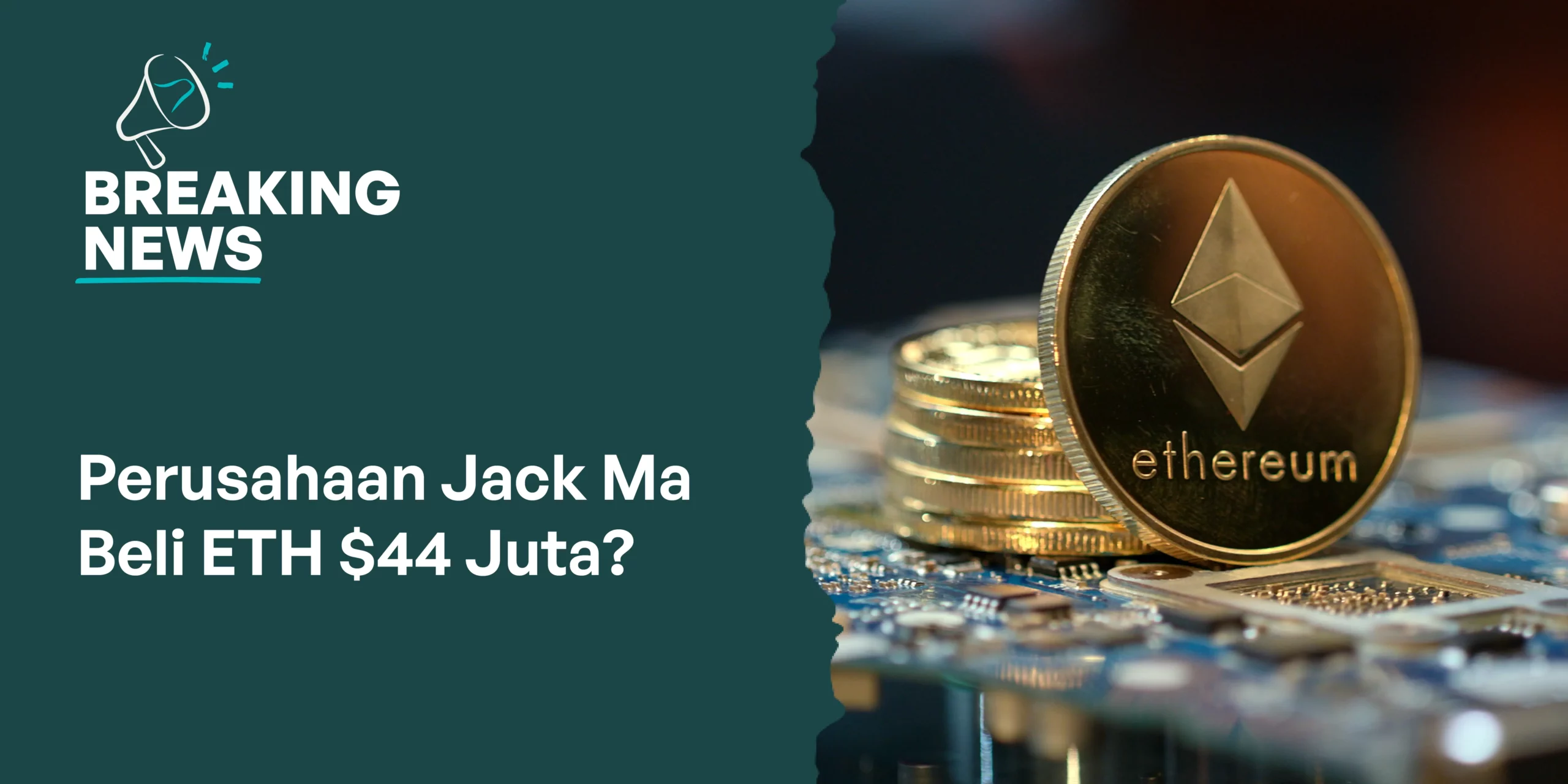 Perusahaan Jack Ma Beli ETH $44 Juta?