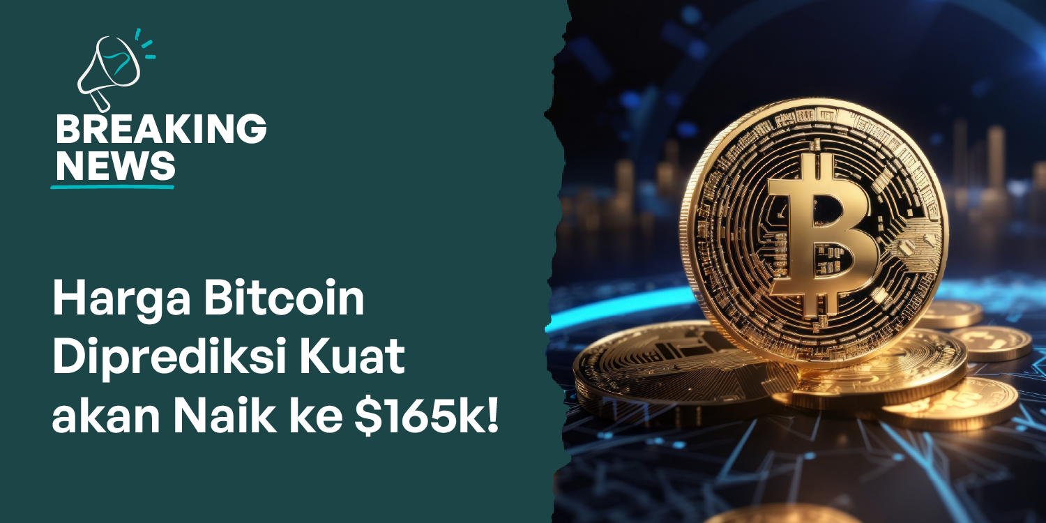 Harga Bitcoin Diprediksi akan Naik ke $165k, Benarkah?